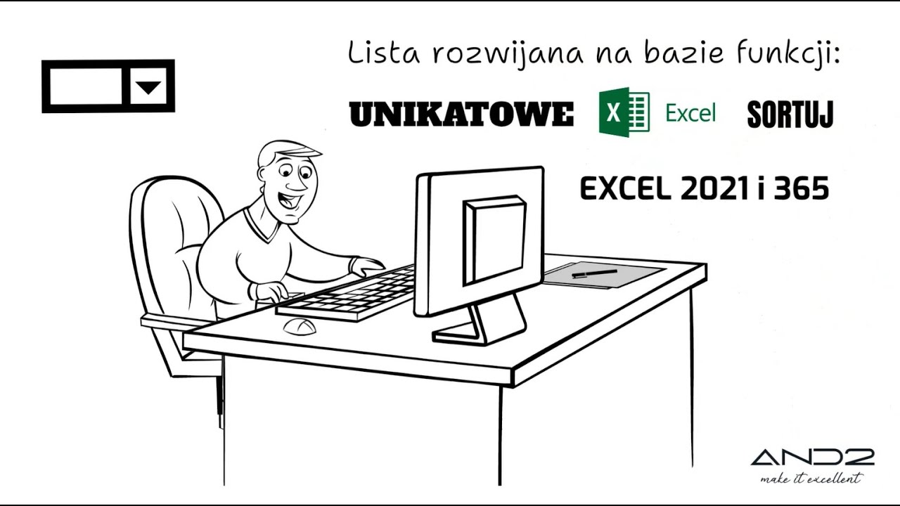 Dynamiczna lista rozwijana (Excel 2021 i 365). Funkcja Unikatowe i Sortuj.